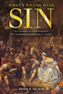 What's Wrong with Sin: Sin in Individual and Social Perspective from Schleiermacher to Theologies of Liberation