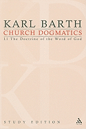 Church Dogmatics, Volume 2: The Doctrine of the Word of God, Volume I.1 (8-12)