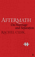 Aftermath: On Marriage and Separation
