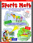 Sports Math: Slam-Dunk Math Learning with Super-Fun Reproducible Activities That Build Essential Math Skills