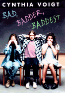 Bad, Badder, Baddest