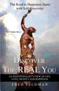 Discover the Real You: The Road to Happiness Starts with Self-Discovery