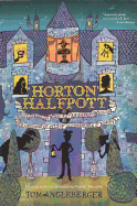 Horton Halfpott: Or, the Fiendish Mystery of Smugwick Manor; Or, the Loosening of M'Lady Luggertuck's Corset
