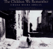 The Children We Remember: Photographs from the Archives of Yad Vashem, the Holocaust Martyrs' and Heroes' Remembrance Authority Jerusalem, Israel