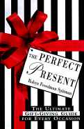 The Perfect Present: The Ultimate Gift Guide for Every Occasion