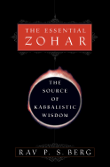 The Essential Zohar: The Source of Kabbalistic Wisdom