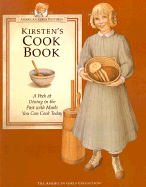 Kirsten's Cookbook: A Peek at Dining in the Past with Meals You Can Cook Today