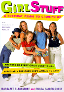 Girl Stuff: A Survival Guide to Growing Up