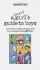 Smart Girl's Guide to Boys: Surviving Crushes, Staying True to Yourself, and Other Love Stuff