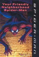 Your Friendly Neighborhood Spider-Man