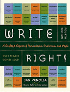 Write Right!: A Desktop Digest of Punctuation, Grammar, and Style