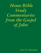 Home Bible Study Commentaries from the Gospel of John