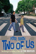 Two of Us: The Story of a Father, a Son, and the Beatles