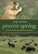 Prairie Spring: A Journey Into the Heart of a Season
