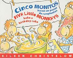 Cinco Monitos Hacen Un Pastel de Cumpleanos/Five Little Monkeys Bake a Birthday Cake