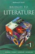 McDougal Littell Bridges to Literature: Student Edition Level 1 2008