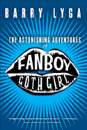The Astonishing Adventures of Fanboy & Goth Girl