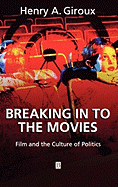Breaking in to the Movies: Essays on Ethics