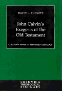 John Calvin's Exegesis of the Old Testament
