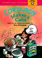 Corduroy Makes a Cake