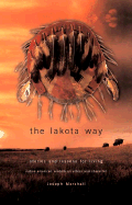 The Lakota Way: Stories and Lessons for Living