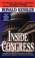 Inside Congress: The Shocking Scandals, Corruption, and Abuse of Power Behind the Scenes on Capitol Hill