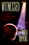 Witnessed: The Ture Story of the Brooklyn Bridge UFO Abductions