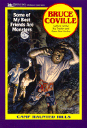 Some of My Best Friends Are Monsters (Camp Haunted Hills 2): Some of My Best Friends Are Monsters