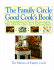 The Family Circle Good Cook's Book: The Essential Reference for Everyone Who Loves Food and Wants...