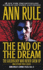 The End of the Dream the Golden Boy Who Never Grew Up: Ann Rules Crime Files Volume 5