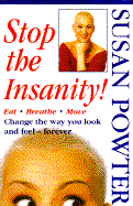 Stop the Insanity!