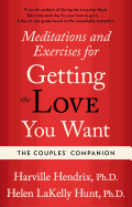 Couples Companion: Meditations & Exercises for Getting the Love You Want: A Workbook for Couples
