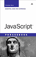 JavaScript Phrasebook: Essential Code and Commands