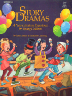 Story Dramas for Grades K-3: A New Literature Experience for Young Children