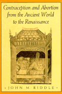Contraception and Abortion from the Ancient World to the Renaissance