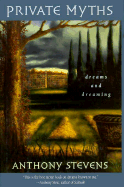Private Myths: Dreams and Dreaming,