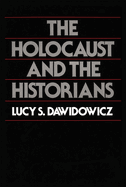 Holocaust and the Historians