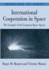 International Cooperation in Space: The Example of the European Space Agency