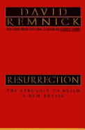 Resurrection: The Struggle for a New Russia
