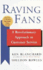 Raving Fans: A Revolutionary Approach to Customer Service