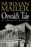 Oswald's Tale: An American Mystery