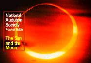 National Audubon Society Pocket Guide to the Sun and the Moon