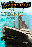 The Titanic Sinks!