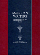 American Writers Supplement 4, Part 2: A Collection of Literary Biographies