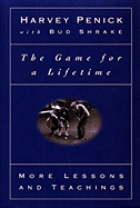 The Game for a Lifetime: More Lessons and Teachings