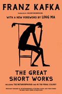 The Metamorphosis, in the Penal Colony, and Other Stories: With Two New Stories