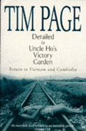 Derailed in Uncle Ho's Victory Garden: Return to Vietnam and Cambodia
