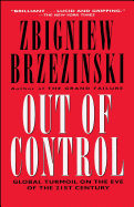 Out of Control: Global Turmoil on the Eve of the Twenty-First Century