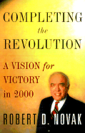 Completing the Revolution: A Vision for Victory in 2000