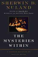 The Mysteries Within: A Surgeon Reflects on Medical Myths